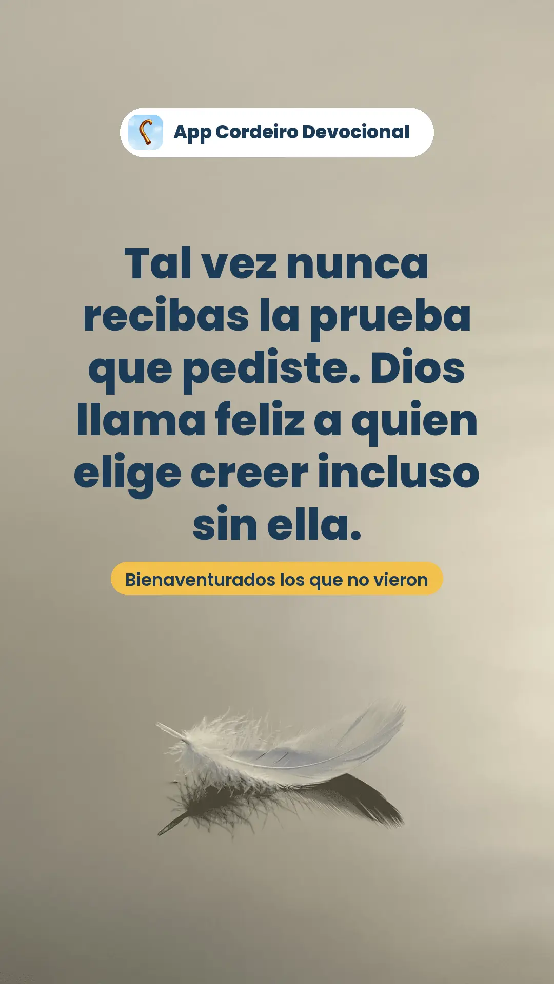 Tal vez nunca recibas la prueba que pediste. Dios llama feliz a quien elige creer incluso sin ella.