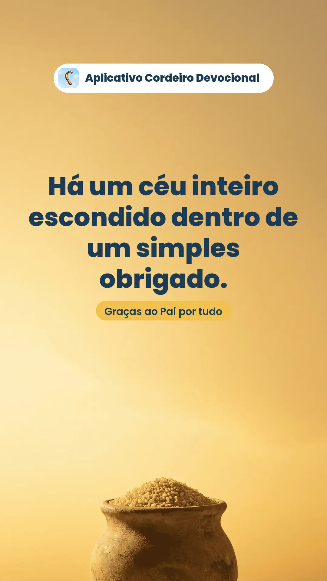 Há um céu inteiro escondido dentro de um simples obrigado.