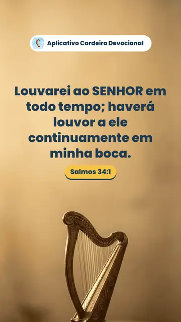 Imagem do versículo Salmos 34:1: Louvarei ao SENHOR em todo tempo; haverá louvor a ele continuamente em minha boca.
