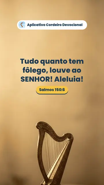Imagem do versículo Salmos 150:6: Tudo quanto tem fôlego, louve ao SENHOR! Aleluia!