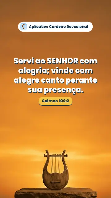 Imagem do versículo Salmos 100:2: Servi ao SENHOR com alegria; vinde com alegre canto perante sua presença.