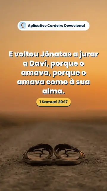 Imagem do versículo 1 Samuel 20:17: E voltou Jônatas a jurar a Davi, porque o amava, porque o amava como à sua alma.
