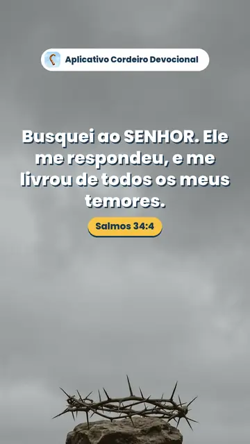 Imagem do versículo Salmos 34:4: Busquei ao SENHOR. Ele me respondeu, e me livrou de todos os meus temores.