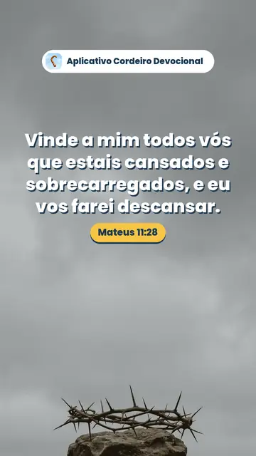 Imagem do versículo Mateus 11:28: Vinde a mim todos vós que estais cansados e sobrecarregados, e eu vos farei descansar.