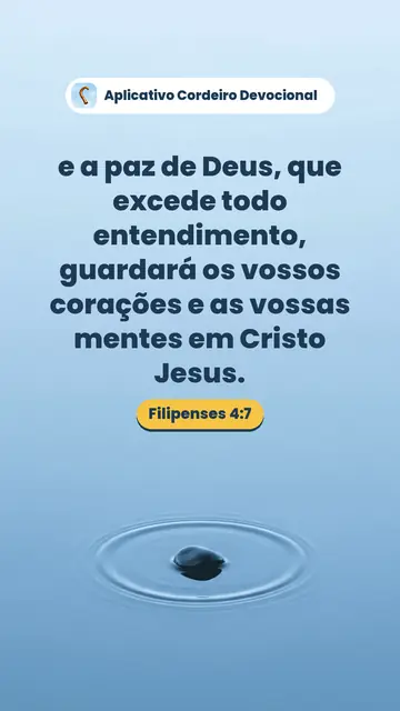 Imagem do versículo Filipenses 4:7: e a paz de Deus, que excede todo entendimento, guardará os vossos corações e as vossas mentes em Cristo Jesus.
