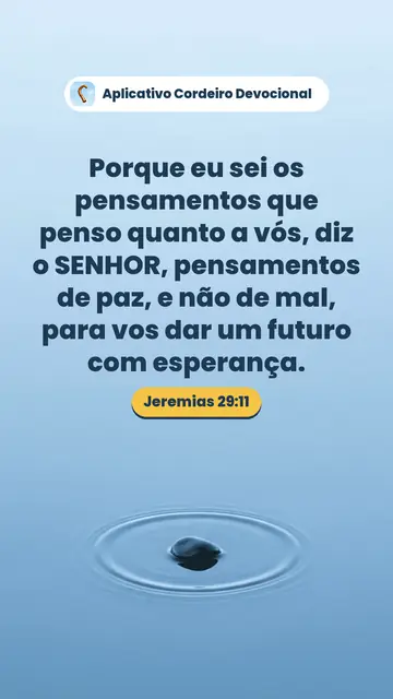 Imagem do versículo Jeremias 29:11: Porque eu sei os pensamentos que penso quanto a vós, diz o SENHOR, pensamentos de paz, e não de mal, para vos dar um futuro com esperança.