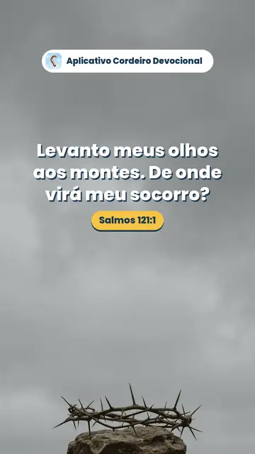 Imagem do versículo Salmos 121:1: Levanto meus olhos aos montes. De onde virá meu socorro?