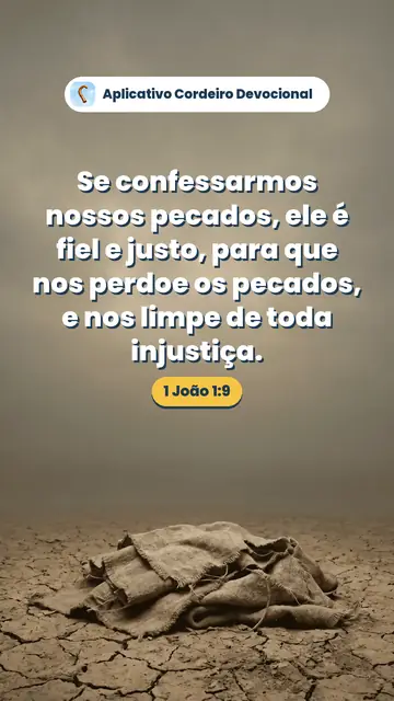 Imagem do versículo 1 João 1:9: Se confessarmos nossos pecados, ele é fiel e justo, para que nos perdoe os pecados, e nos limpe de toda injustiça.