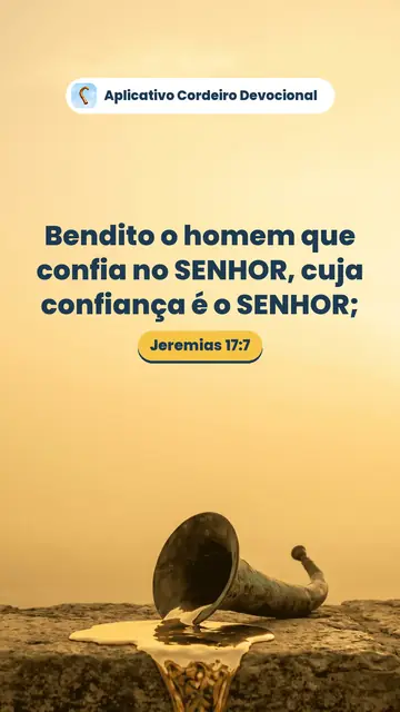 Imagem do versículo Jeremias 17:7: Bendito o homem que confia no SENHOR, cuja confiança é o SENHOR;