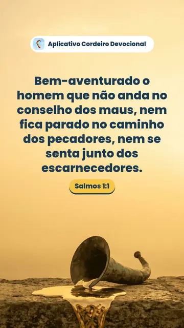 Imagem do versículo Salmos 1:1: Bem-aventurado o homem que não anda no conselho dos maus, nem fica parado no caminho dos pecadores, nem se senta junto dos escarnecedores.