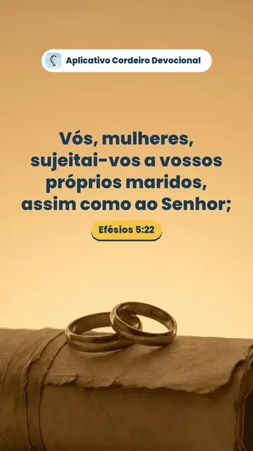 Imagem do versículo Efésios 5:22: Vós, mulheres, sujeitai-vos a vossos próprios maridos, assim como ao Senhor;