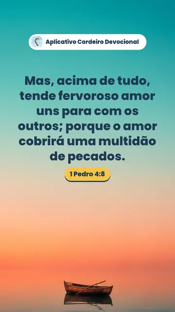 Imagem do versículo 1 Pedro 4:8: Mas, acima de tudo, tende fervoroso amor uns para com os outros; porque o amor cobrirá uma multidão de pecados.