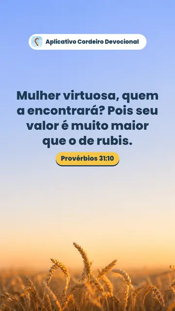 Imagem do versículo Provérbios 31:10: Mulher virtuosa, quem a encontrará? Pois seu valor é muito maior que o de rubis.