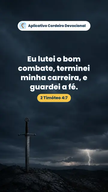 Imagem do versículo 2 Timóteo 4:7: Eu lutei o bom combate, terminei minha carreira, e guardei a fé.