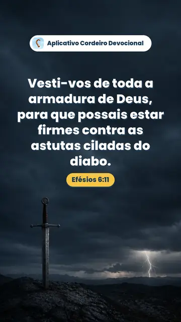 Imagem do versículo Efésios 6:11: Vesti-vos de toda a armadura de Deus, para que possais estar firmes contra as astutas ciladas do diabo.