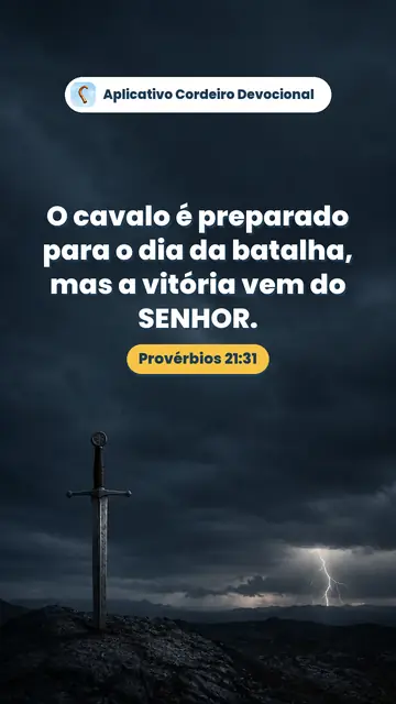 Imagem do versículo Provérbios 21:31: O cavalo é preparado para o dia da batalha, mas a vitória vem do SENHOR.
