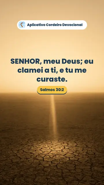 Imagem do versículo Salmos 30:2: SENHOR, meu Deus; eu clamei a ti, e tu me curaste.