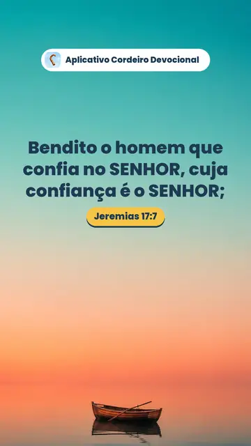 Imagem do versículo Jeremias 17:7: Bendito o homem que confia no SENHOR, cuja confiança é o SENHOR;
