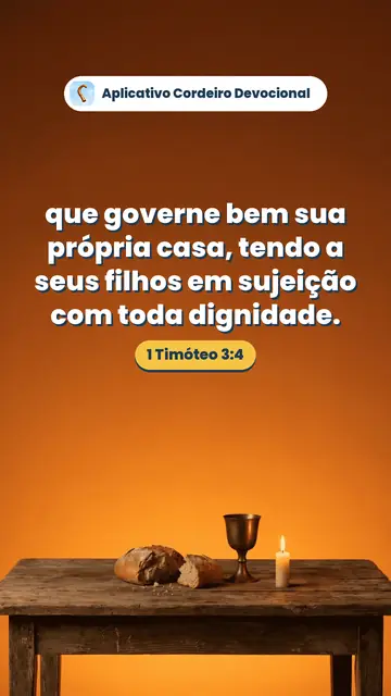 Imagem do versículo 1 Timóteo 3:4: que governe bem sua própria casa, tendo a seus filhos em sujeição com toda dignidade.