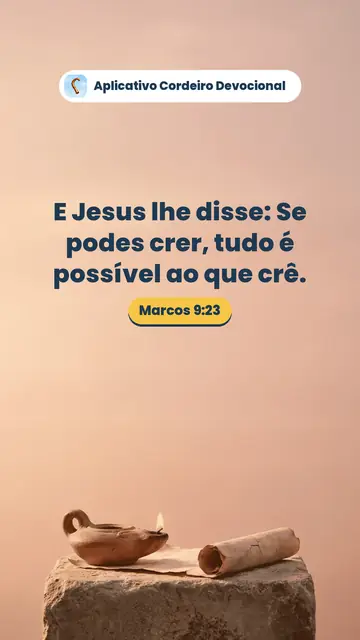 Imagem do versículo Marcos 9:23: E Jesus lhe disse: Se podes crer, tudo é possível ao que crê.