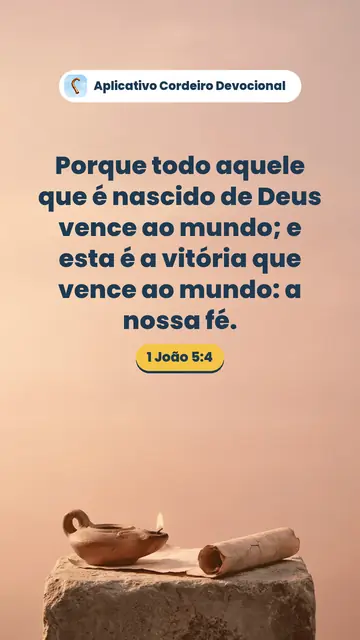 Imagem do versículo 1 João 5:4: Porque todo aquele que é nascido de Deus vence ao mundo; e esta é a vitória que vence ao mundo: a nossa fé.
