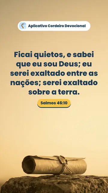 Imagem do versículo Salmos 46:10: Ficai quietos, e sabei que eu sou Deus; eu serei exaltado entre as nações; serei exaltado sobre a terra.