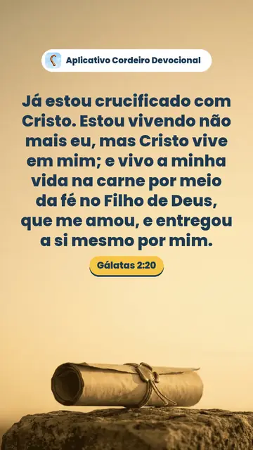 Imagem do versículo Gálatas 2:20: Já estou crucificado com Cristo. Estou vivendo não mais eu, mas Cristo vive em mim; e vivo a minha vida na carne por meio da fé no Filho de Deus, que me amou, e entregou a si mesmo por mim.