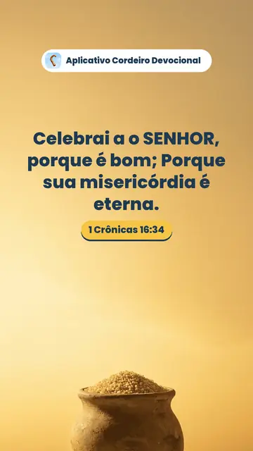 Imagem do versículo 1 Crônicas 16:34: Celebrai a o SENHOR, porque é bom; Porque sua misericórdia é eterna.