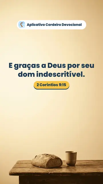 Imagem do versículo 2 Coríntios 9:15: E graças a Deus por seu dom indescritível.