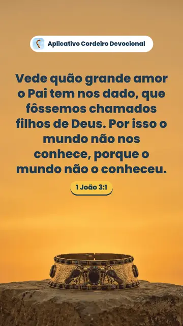 Imagem do versículo 1 João 3:1: Vede quão grande amor o Pai tem nos dado, que fôssemos chamados filhos de Deus. Por isso o mundo não nos conhece, porque o mundo não o conheceu.