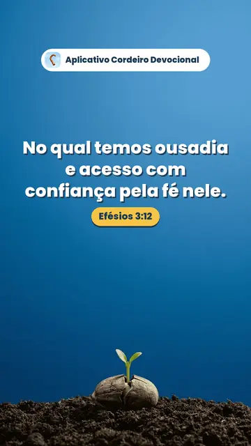 Imagem do versículo Efésios 3:12: No qual temos ousadia e acesso com confiança pela fé nele.