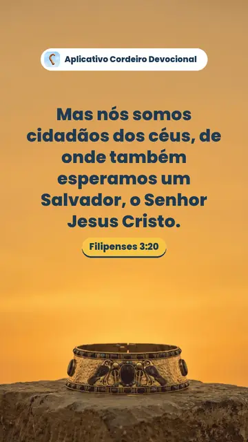 Imagem do versículo Filipenses 3:20: Mas nós somos cidadãos dos céus, de onde também esperamos um Salvador, o Senhor Jesus Cristo.