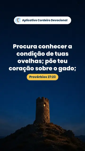 Imagem do versículo Provérbios 27:23: Procura conhecer a condição de tuas ovelhas; põe teu coração sobre o gado;