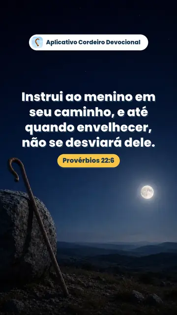 Imagem do versículo Provérbios 22:6: Instrui ao menino em seu caminho, e até quando envelhecer, não se desviará dele.