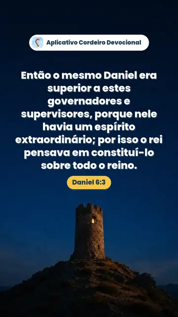 Imagem do versículo Daniel 6:3: Então o mesmo Daniel era superior a estes governadores e supervisores, porque nele havia um espírito extraordinário; por isso o rei pensava em constituí-lo sobre todo o reino.