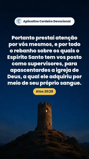 Imagem do versículo Atos 20:28: Portanto prestai atenção por vós mesmos, e por todo o rebanho sobre os quais o Espírito Santo tem vos posto como supervisores, para apascentardes a igreja de Deus, a qual ele adquiriu por meio de seu próprio sangue.