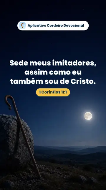 Imagem do versículo 1 Coríntios 11:1: Sede meus imitadores, assim como eu também sou de Cristo.