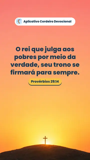 Imagem do versículo Provérbios 29:14: O rei que julga aos pobres por meio da verdade, seu trono se firmará para sempre.