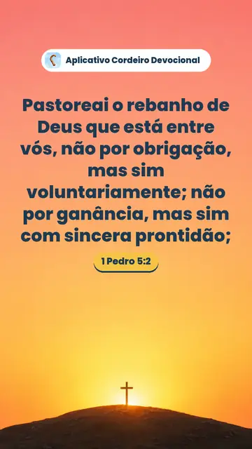 Imagem do versículo 1 Pedro 5:2: Pastoreai o rebanho de Deus que está entre vós, não por obrigação, mas sim voluntariamente; não por ganância, mas sim com sincera prontidão;