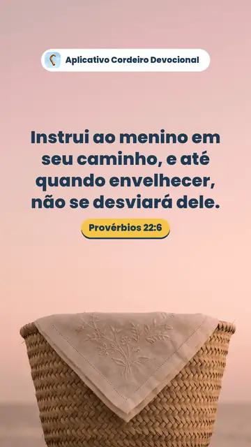 Imagem do versículo Provérbios 22:6: Instrui ao menino em seu caminho, e até quando envelhecer, não se desviará dele.