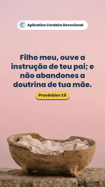 Imagem do versículo Provérbios 1:8: Filho meu, ouve a instrução de teu pai; e não abandones a doutrina de tua mãe.