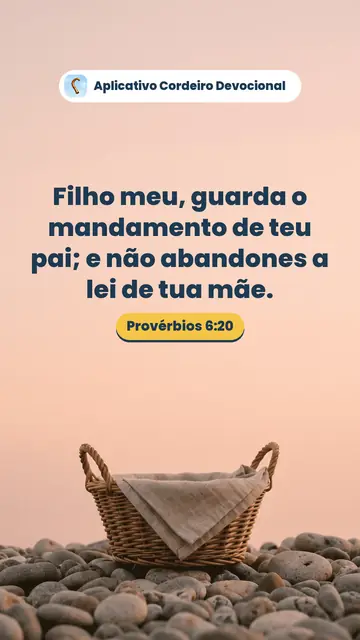 Imagem do versículo Provérbios 6:20: Filho meu, guarda o mandamento de teu pai; e não abandones a lei de tua mãe.