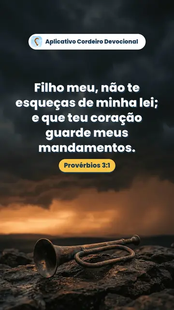 Imagem do versículo Provérbios 3:1: Filho meu, não te esqueças de minha lei; e que teu coração guarde meus mandamentos.