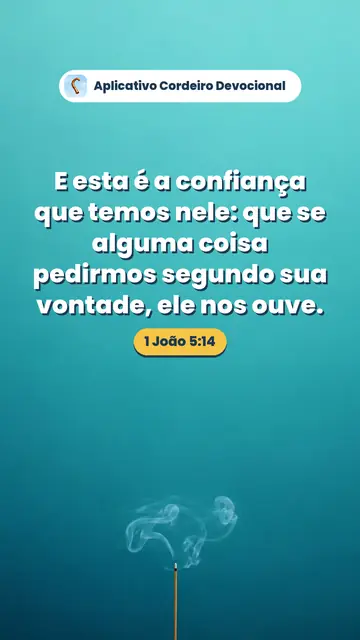 Imagem do versículo 1 João 5:14: E esta é a confiança que temos nele: que se alguma coisa pedirmos segundo sua vontade, ele nos ouve.