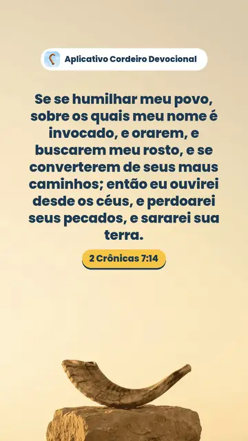 Imagem do versículo 2 Crônicas 7:14: Se se humilhar meu povo, sobre os quais meu nome é invocado, e orarem, e buscarem meu rosto, e se converterem de seus maus caminhos; então eu ouvirei desde os céus, e perdoarei seus pecados, e sararei sua terra.