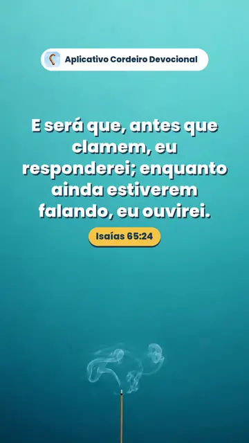 Imagem do versículo Isaías 65:24: E será que, antes que clamem, eu responderei; enquanto ainda estiverem falando, eu ouvirei.