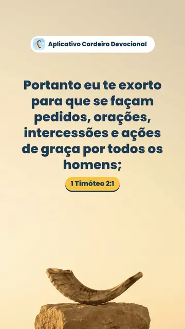 Imagem do versículo 1 Timóteo 2:1: Portanto eu te exorto para que se façam pedidos, orações, intercessões e ações de graça por todos os homens;