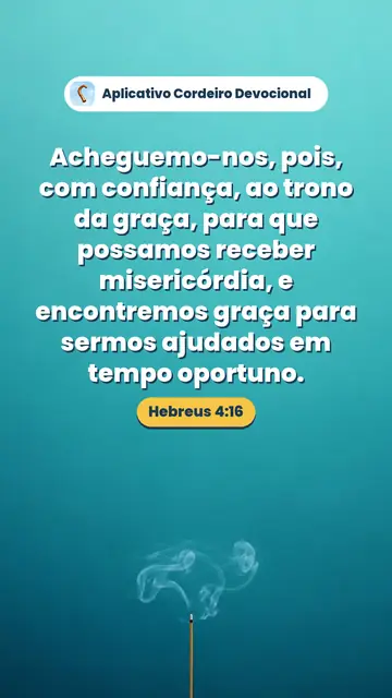 Imagem do versículo Hebreus 4:16: Acheguemo-nos, pois, com confiança, ao trono da graça, para que possamos receber misericórdia, e encontremos graça para sermos ajudados em tempo oportuno.