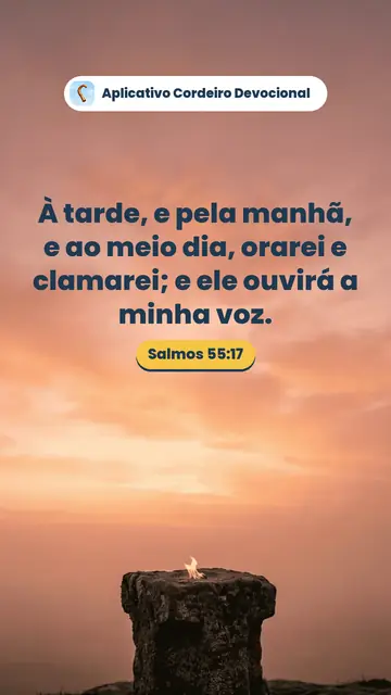 Imagem do versículo Salmos 55:17: À tarde, e pela manhã, e ao meio dia, orarei e clamarei; e ele ouvirá a minha voz.
