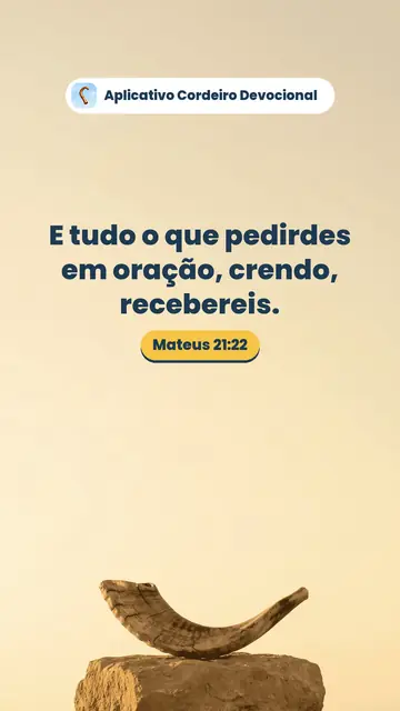 Imagem do versículo Mateus 21:22: E tudo o que pedirdes em oração, crendo, recebereis.